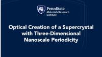 Optical Creation of a SuperCrystal with Three-Dimensional Nanoscale Periodicity
