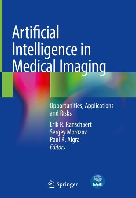 Artificial Intelligence in Medical Imaging - Opportunities, Applications and Risks
