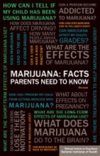 Marijuana: Facts Parents Need to Know