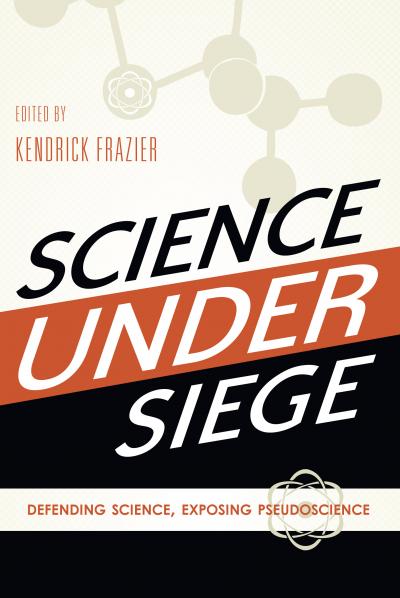 'Science Under Siege: Defending Science, Exposing Pseudoscience'