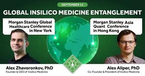 Insilico Medicine Presents at Morgan Stanley Healthcare Conferences