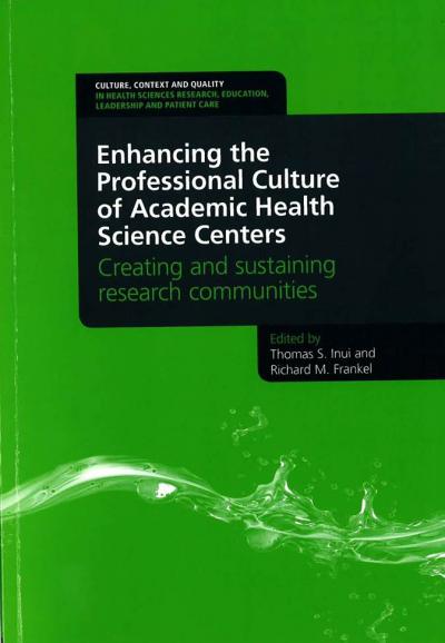 Enhancing the Professional Culture of Academic Health Science Centers