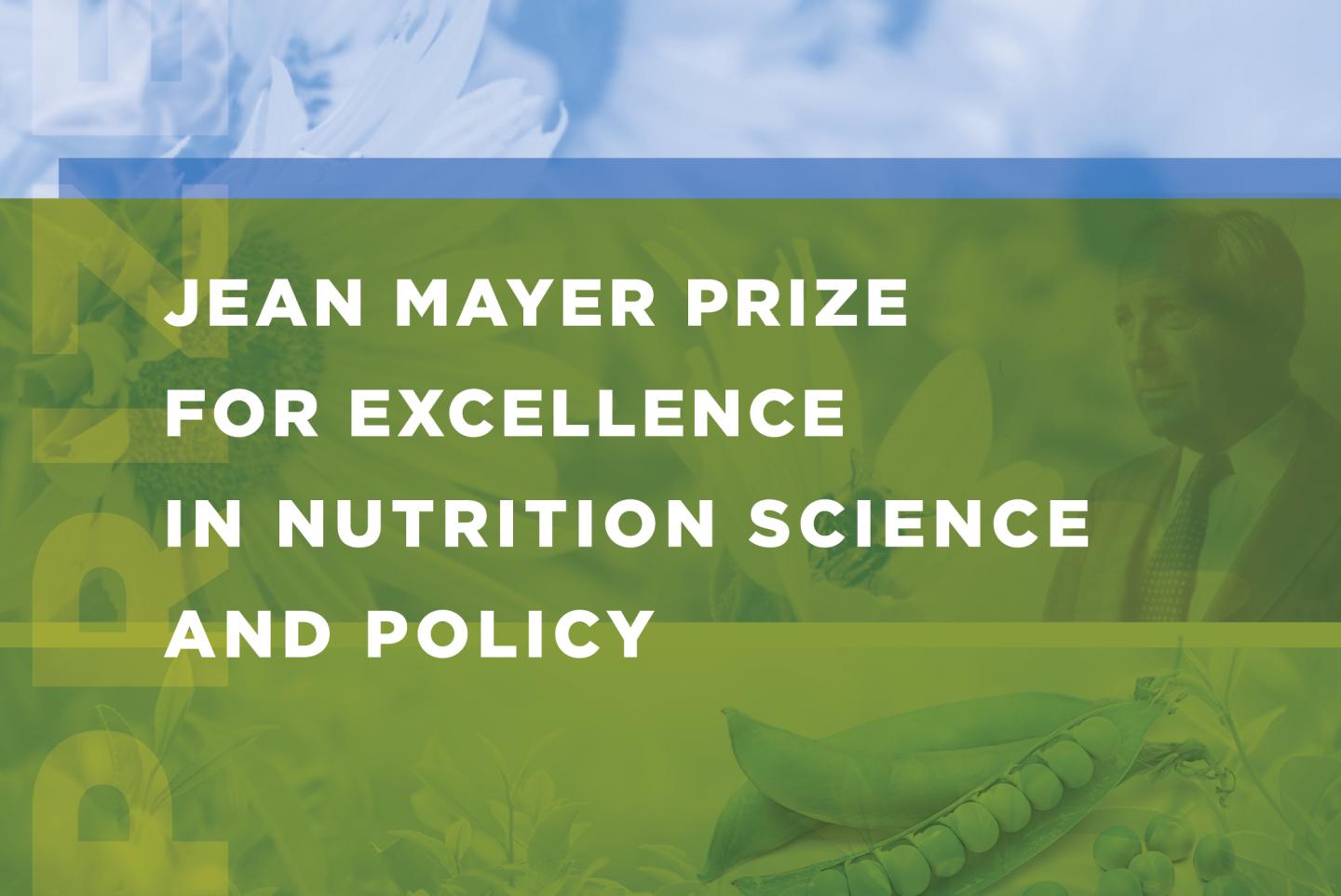 The Jean Mayer Prize for Excellence in Nutrition Science and Policy