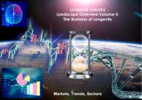 Longevity Industry Landscape Overview 2018: The Business of Longevity