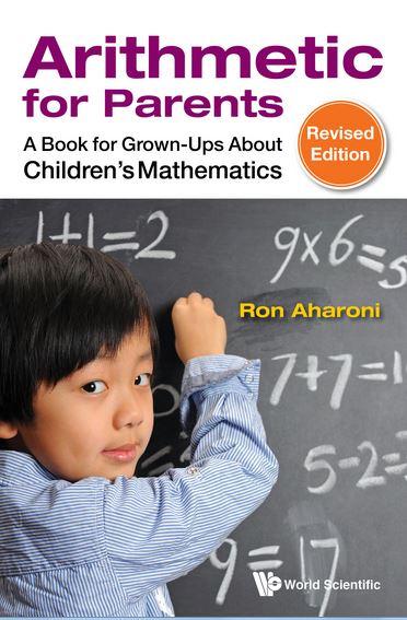 Arithmetic for Parents: A Book for Grown-Ups About Children's Mathematics