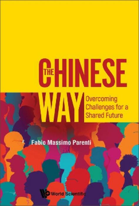 The Chinese Way – Overcoming Challenges for a Shared Future