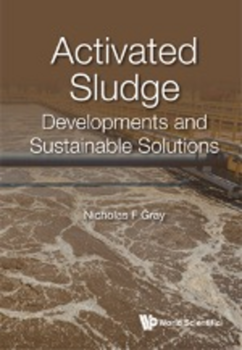 Activated Sludge: Developments and Sustainable Solutions