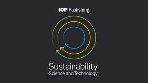 IOP Publishing launches Sustainability Science and Technology