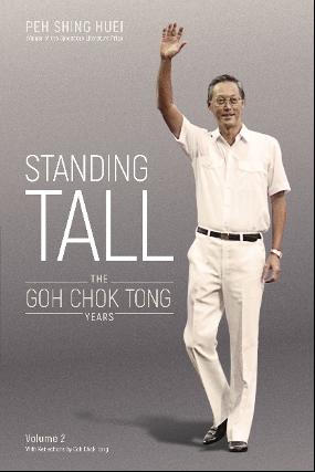 Standing Tall: The Goh Chok Tong Years
