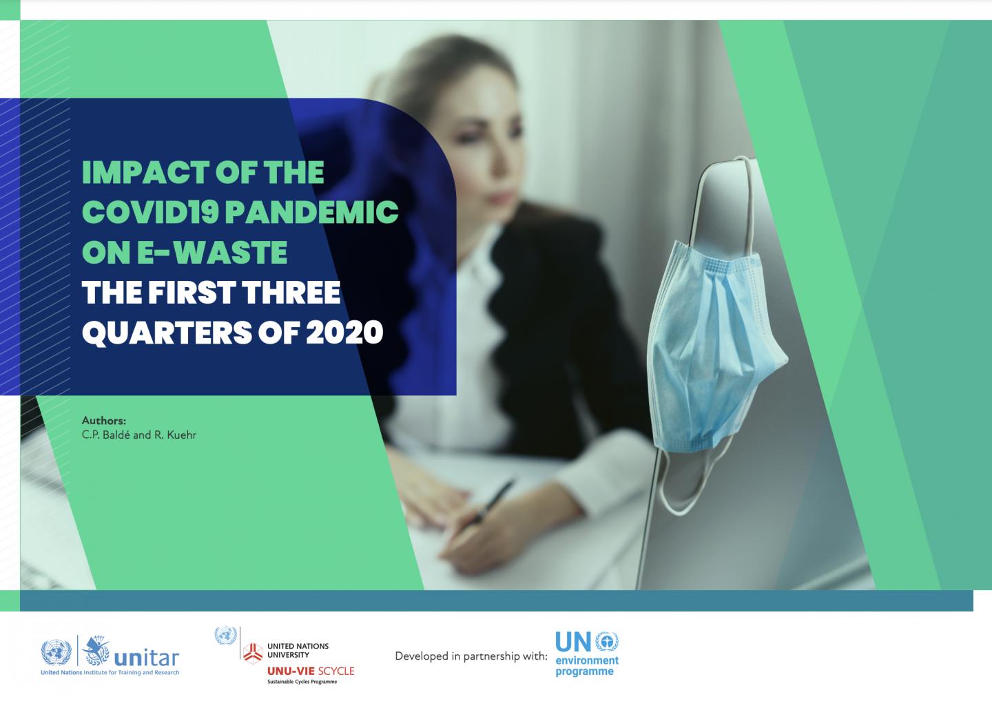 The UN report, "The Impact of the COVID-19 Pandemic on E-waste in the First Three Quarters of 2020"
