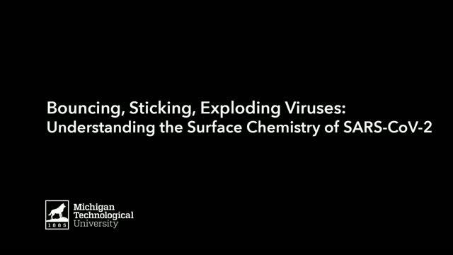 Bouncing, Sticking, Exploding Viruses: Understanding the Surface Chemistry of SARS-CoV-2