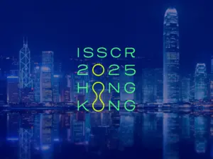Hong Kong Announced as Location of ISSCR 2025 Annual Meeting