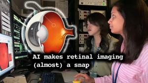 AI makes retinal imaging (almost) a snap