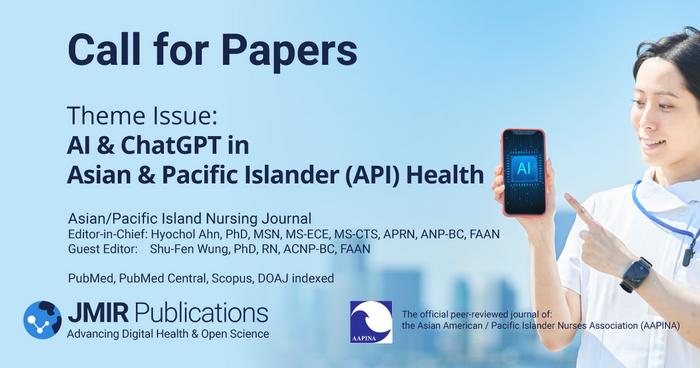 Call for Papers: Special Theme Issue: Artificial Intelligence (AI) and ChatGPT in Asian and Pacific Islander (API) Health