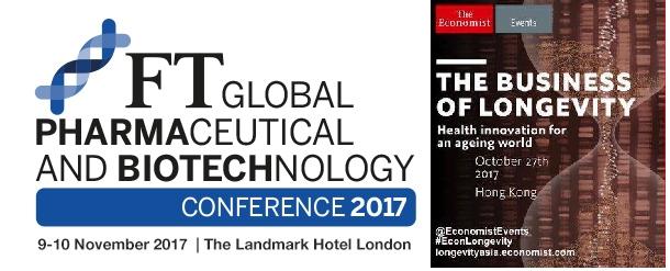 Financial Times Global Pharmaceutical and Biotechnology Conference 2017 and The Economist Business of Longevity 2017 Conference