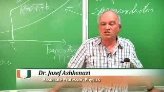 Dr. Josef Ashkenazi Explains His Superconductor Research