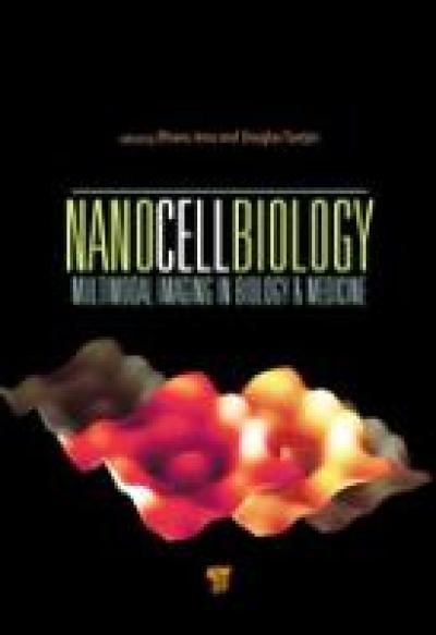 NanoCellBiology: Multimodal Imaging in Biology & Medicine
