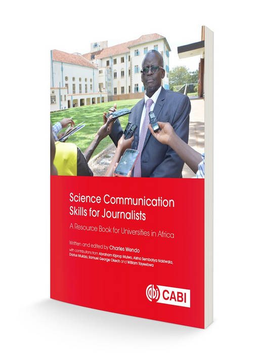 ‘Science Communication Skills for Journalists: A Resource Book for Universities in Africa,’ provides hands-on advice on the practice of science journalism.