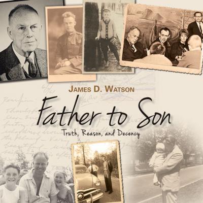 Father to Son: Truth, Reason, and Decency