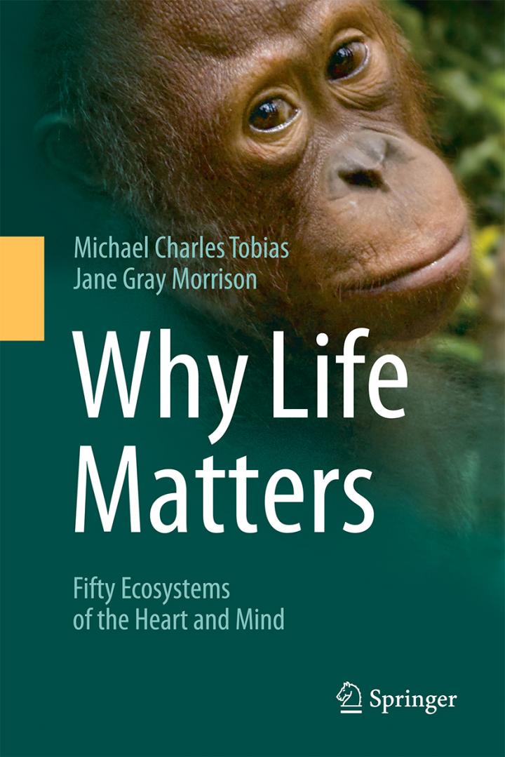 Why Life Matters -- Fifty Ecosystems of the Heart and Mind