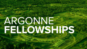 Argonne Fellowships