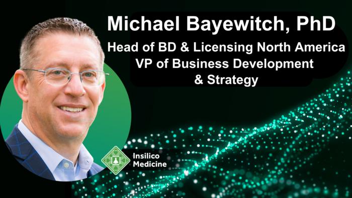 Insilico Medicine Appoints Michael Bayewitch, PhD as Head of BD and Licensing North America