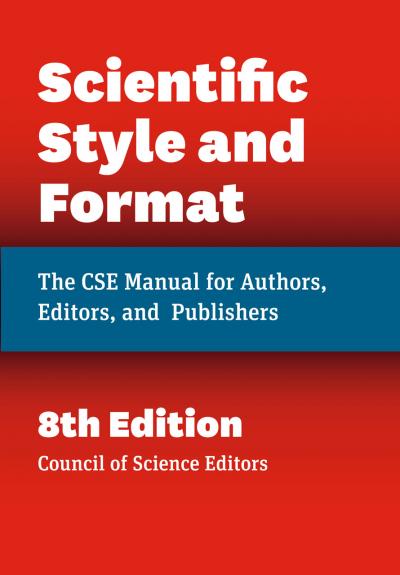 Scientific Style and Format, The CSE Manual for Authors, Editors, and Publishers, Eighth Edition