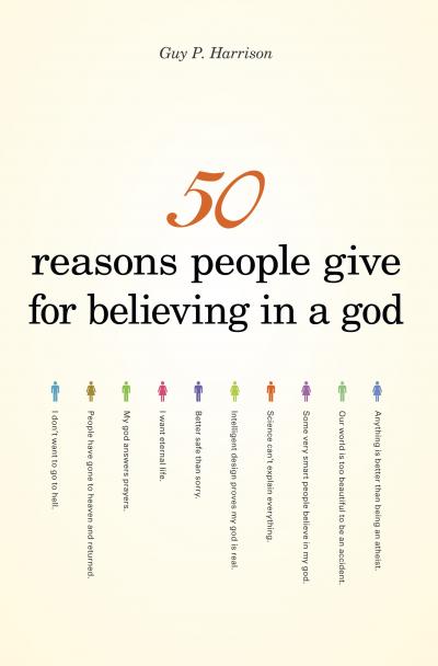 50 Reasons People Give For Believing in a God