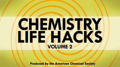 Round 2: Reactions Serves up a Second Helping of Chemistry Life Hacks (Video)