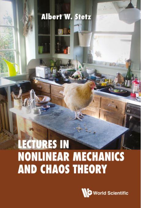 Lectures in Nonlinear Mechanics and Chaos Theory
