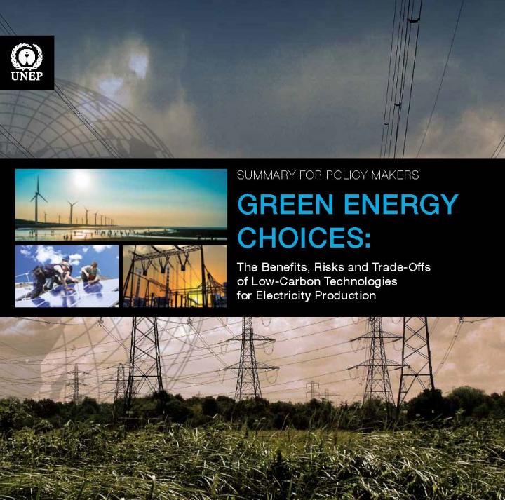 UNEP Report Green Energy Choices Shows Benefits and Trade-Offs of Low Carbon Electricity