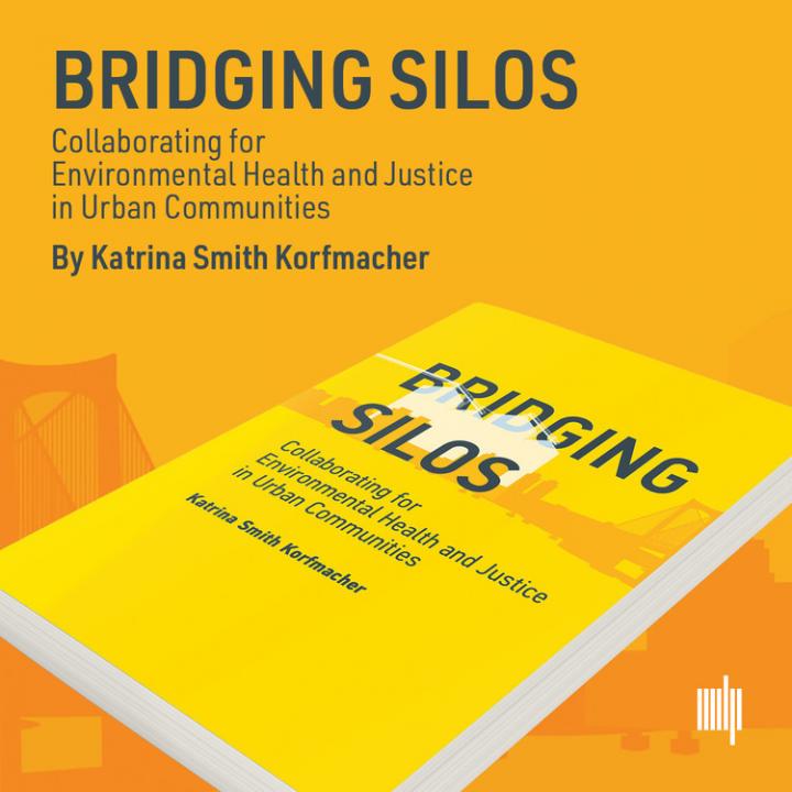 Bridging Silos: Collaborating for Environmental Health and Justice in Urban Communities