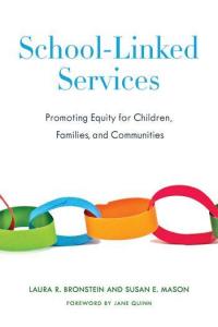 School-Linked Services: Promoting Equity for Children, Families, and Communities