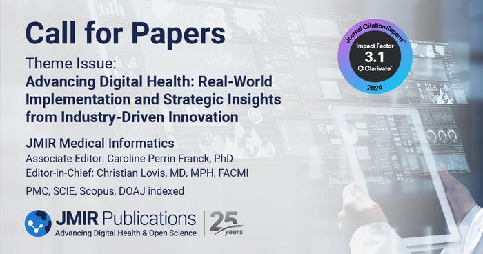 JMIR Medical Informatics is inviting submissions for a new theme issue titled: "Advancing Digital Health: Real-World Implementation and Strategic Insights from Industry-Driven Innovation"