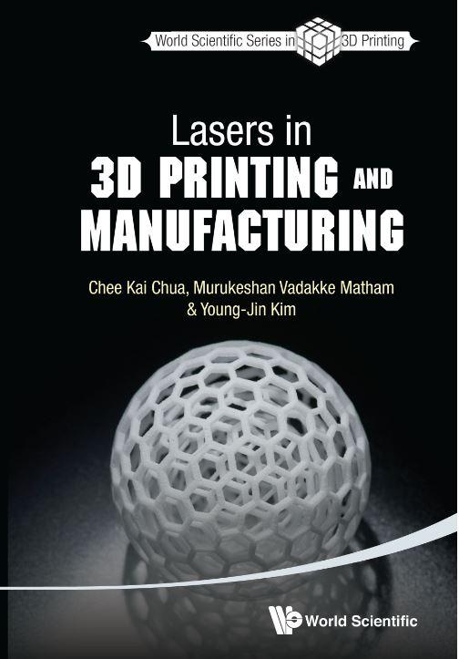 Lasers in 3-D Printing and Manufacturing