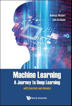 Machine Learning--A Journey to Deep Learning, with Exercises and Answers