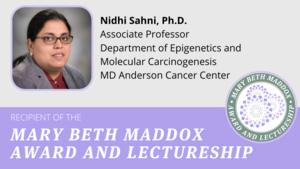 TAMEST Names Nidhi Sahni, Ph.D., as the Recipient of the 2024 Mary Beth Maddox Award & Lectureship