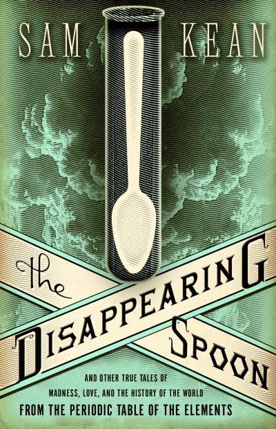 'The Disappearing Spoon'