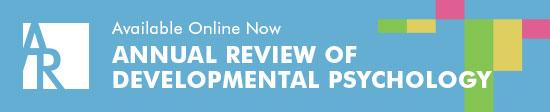 Online Now! Annual Review of Developmental Psychology