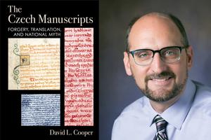 University of Illinois Urbana-Champaign Slavic languages and literatures professor David Cooper, author of "The Czech Manuscripts: Forgery, Translation, and National Myth."