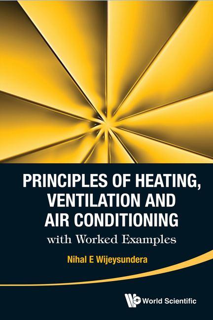 Principles of Heating, Ventilation and Air Conditioning with Worked Examples