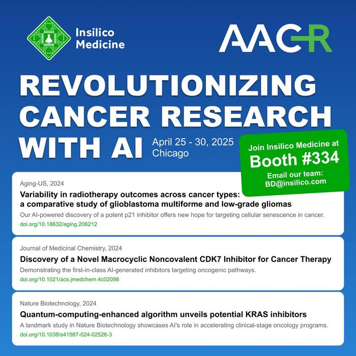 Booth #334｜Insilico Medicine Showcases Latest AI-Driven Oncology Breakthroughs on AACR 2025