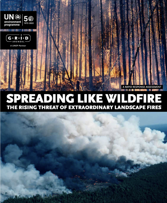 Cover of the report, Spreading like Wildfire: The Rising Threat of Extraordinary Landscape Fires