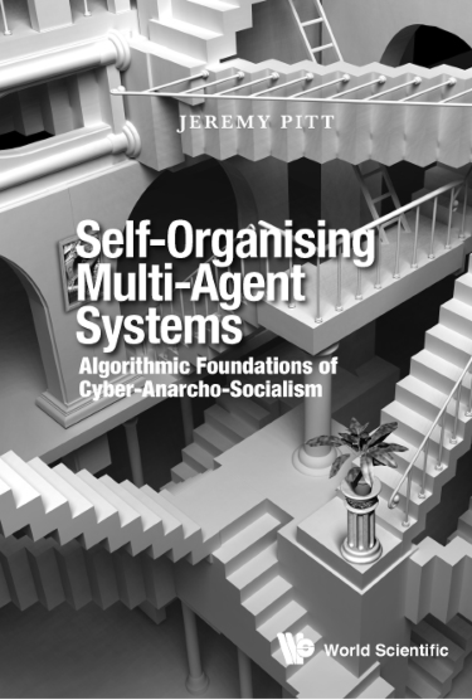 Self-Organising Multi-Agent Systems: Algorithmic Foundations of Cyber-Anarcho-Socialism