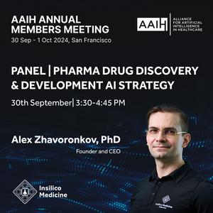 Alex Zhavoronkov, PhD, founder and co-CEO of Insilico Medicine will be attending the AAIH Annual Members’ Meeting on the Genentech Campus in South San Francisco, California