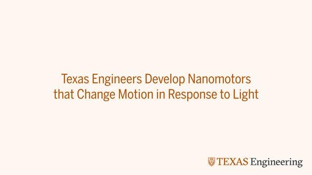 First-Ever Method for Controlling Nanomotors is Developed by UT Engineers