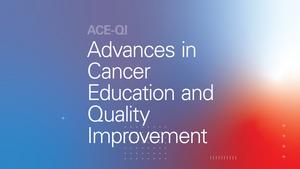 MD Anderson announces the launch of the institution's first-ever academic journal: Advances in Cancer Education & Quality Improvement (ACE-QI).