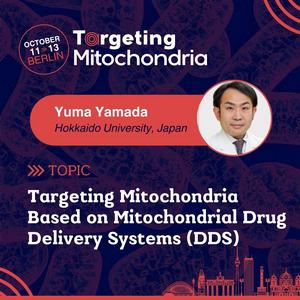 Prof. Yuma Yamada Speaker at Targeting Mitochondria 2023