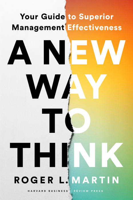 A New Way to Think - Roger Martin