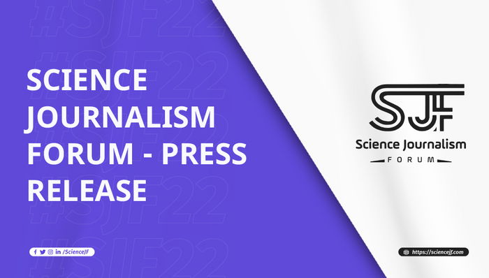 Science Journalism Forum 22 - Press Release